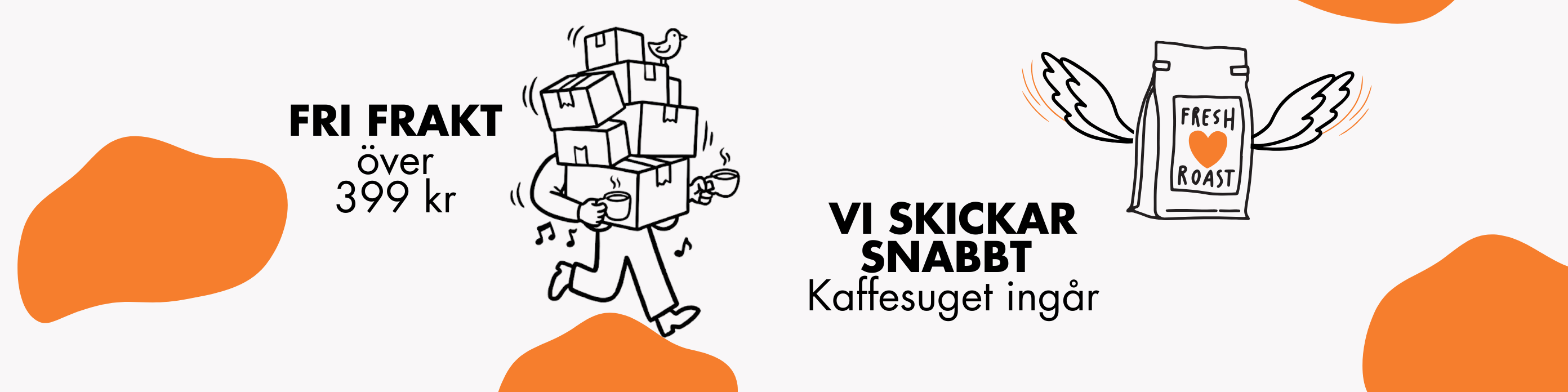 Marknadsföringsbanderoll med text om fri frakt och snabb leverans av kaffe, med en tecknad karaktär och kaffeförpackningar.