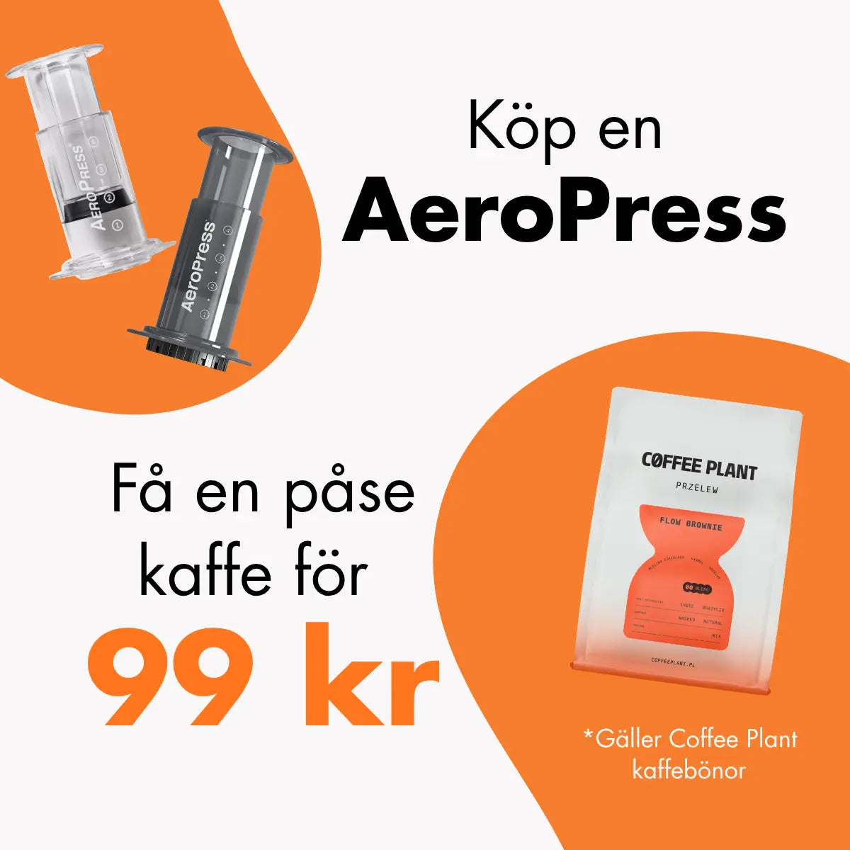 Banner som visar en AeroPress-kampanj: "Köp en Aeropress, Deal! Få en påse kaffe för 99 kr". Innehåller bilder på AeroPress kaffebryggare och Coffee Plant kaffebönor.